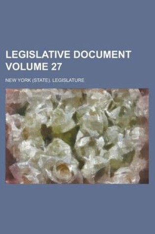 Cover of Legislative Document Volume 27