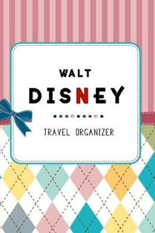 Cover of Walt Disney Travel Organizer