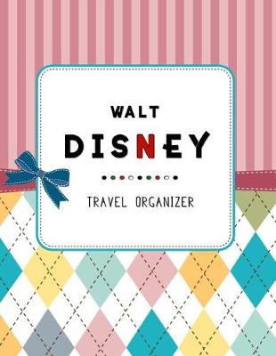 Book cover for Walt Disney Travel Organizer