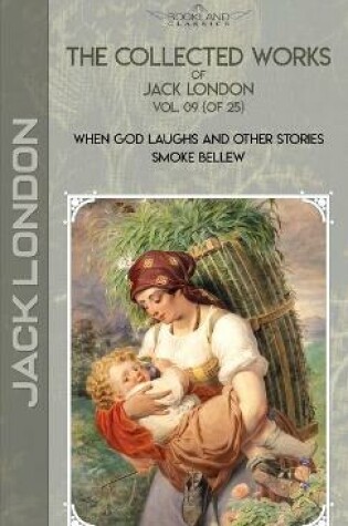 Cover of The Collected Works of Jack London, Vol. 09 (of 25)