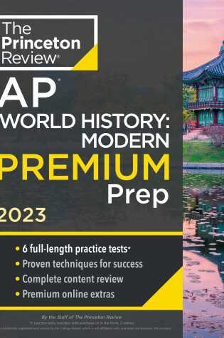 Cover of Princeton Review AP World History: Modern Premium Prep, 2023