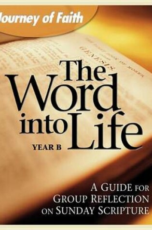Cover of The Word Into Life, Year B