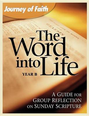 Book cover for The Word Into Life, Year B