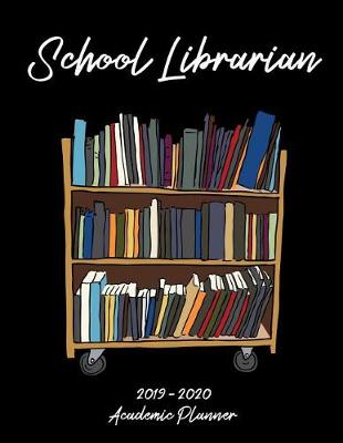 Book cover for School Librarian 2019 - 2020 Academic Planner