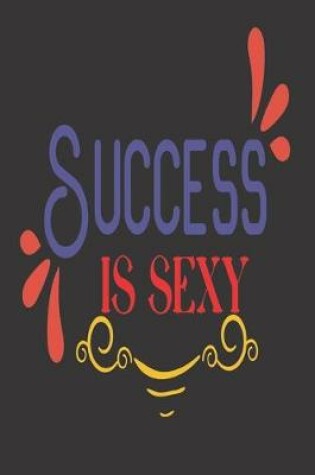 Cover of Success Is Sexy