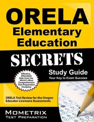 Cover of ORELA Elementary Education Secrets Study Guide