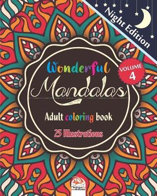 Book cover for Wonderful Mandalas 4 - Adult coloring book - Night Edition