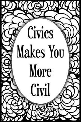 Book cover for Civics Makes You More Civil