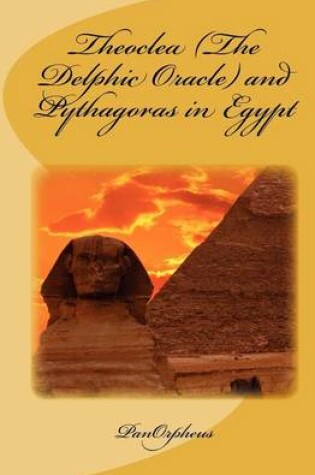 Cover of Theoclea (The Delphic Oracle) and Pythagoras in Egypt