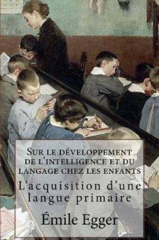 Cover of Sur le développement de l'intelligence et du langage chez les enfants