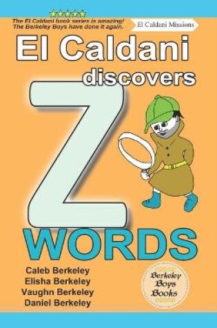 Cover of El Caldani Discovers Z Words (Berkeley Boys Books - El Caldani Missions)