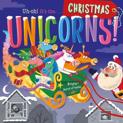 Book cover for Uh-Oh! It's the Christmas Unicorns!