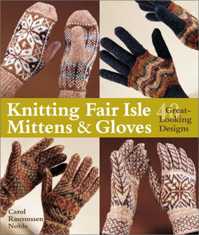 Book cover for Knitting Fair Isle Mittens and Gloves