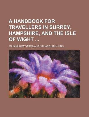 Book cover for A Handbook for Travellers in Surrey, Hampshire, and the Isle of Wight