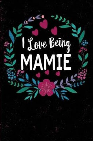 Cover of I Love Being Mamie