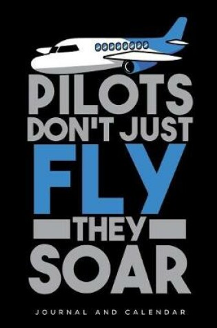 Cover of Pilots Don't Just Fly They Soar