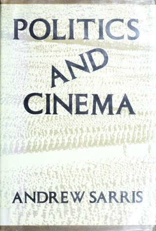 Book cover for Sarris: Politics and Cinema (Cloth)