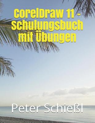 Book cover for CorelDraw 11 - Schulungsbuch mit UEbungen