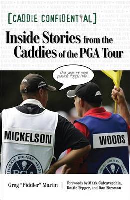 Book cover for Caddie Confidential: Inside Stories from the Caddies of the PGA Tour