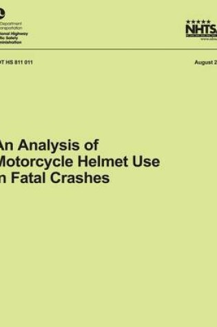 Cover of An Analysis of Motorcycle Helmet Use in Fatal Crashes