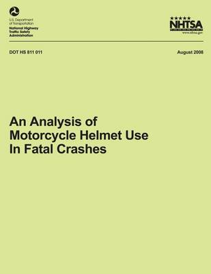 Cover of An Analysis of Motorcycle Helmet Use in Fatal Crashes