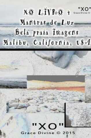 Cover of XO LIVRO 4 Mantras de Luz Bela praia Imagens Malibu California USA