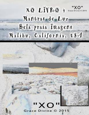 Book cover for XO LIVRO 4 Mantras de Luz Bela praia Imagens Malibu California USA