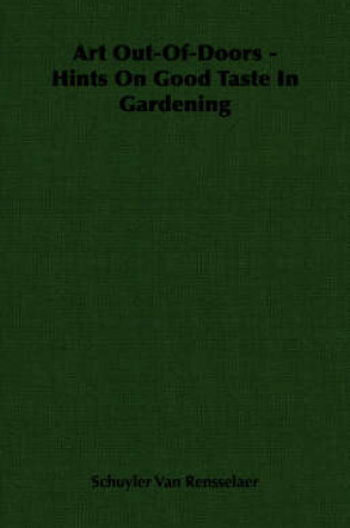 Cover of Art Out-Of-Doors - Hints On Good Taste In Gardening