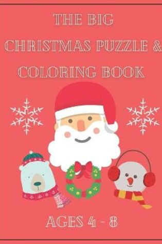 Cover of The Big Christmas Puzzle and Coloring Book Ages 4 - 8