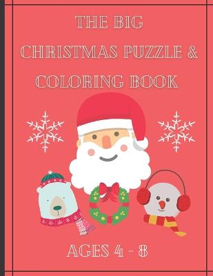 Book cover for The Big Christmas Puzzle and Coloring Book Ages 4 - 8