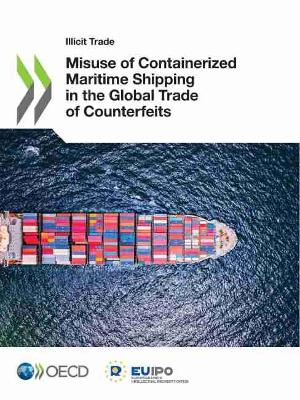 Book cover for Misuse of containerized maritime shipping in the global trade of counterfeits