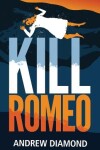 Book cover for Kill Romeo