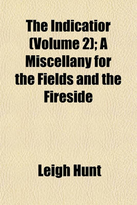 Book cover for The Indicatior (Volume 2); A Miscellany for the Fields and the Fireside