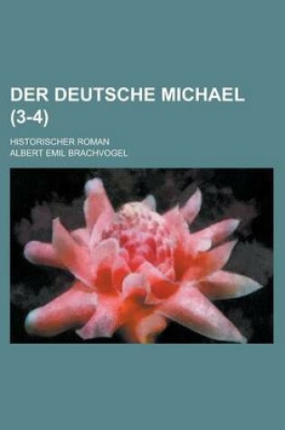 Cover of Der Deutsche Michael; Historischer Roman (3-4)