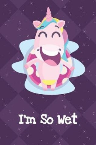 Cover of Im So Wet