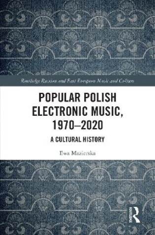 Cover of Popular Polish Electronic Music, 1970–2020