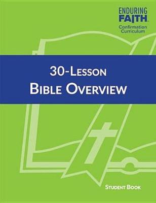 Book cover for 30-Lesson Bible Overview Student Book - Enduring Faith Confirmation Curriculum