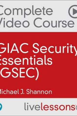 Cover of GIAC Security Essentials (GSEC) Complete Video Course