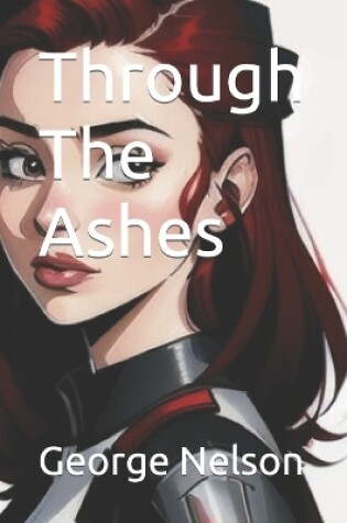 Cover of Through The Ashes