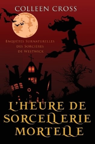 Cover of L'heure de sorcellerie mortelle