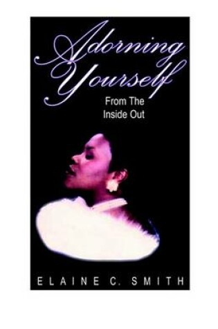 Cover of Adorning Yourself from the Inside Out