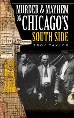 Cover of Murder & Mayhem on Chicago's South Side