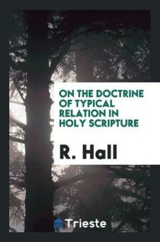 Cover of On the Doctrine of Typical Relation in Holy Scripture