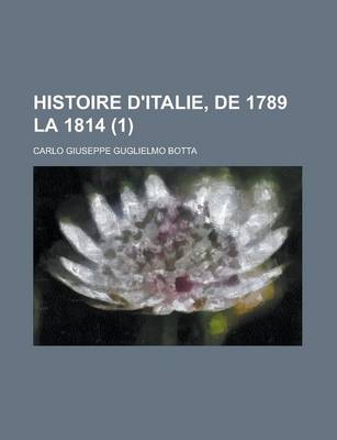 Book cover for Histoire D'Italie, de 1789 La 1814 (1)