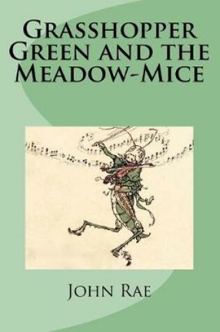 Cover of Grasshopper Green and the Meadow-Mice