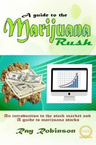 Cover of A Guide to The Marijuana Rush