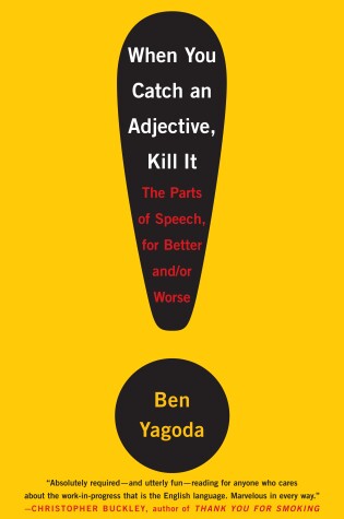 Cover of When You Catch an Adjective, Kill It