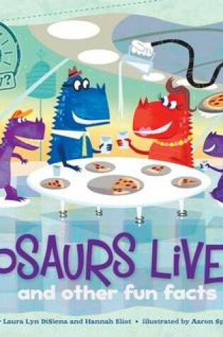 Cover of Dinosaurs Live On!