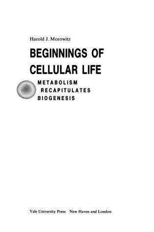 Cover of Beginnings of Cellular Life