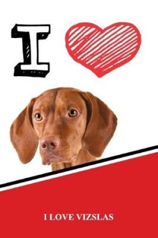 Cover of I Love Vizslas